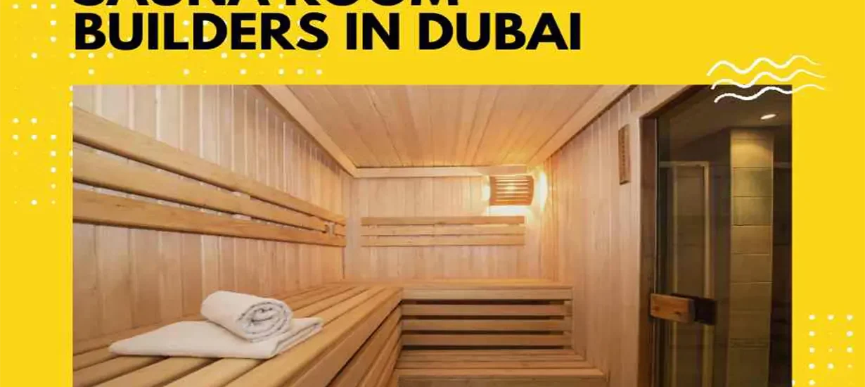 Sauna Room Builders in Dubai
