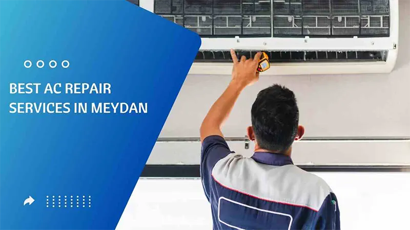 Best AC Repair Services in Meydan